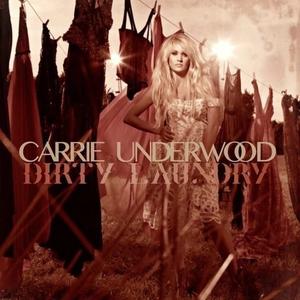 Carrie Underwood - Dirty Laundry - Single Cover