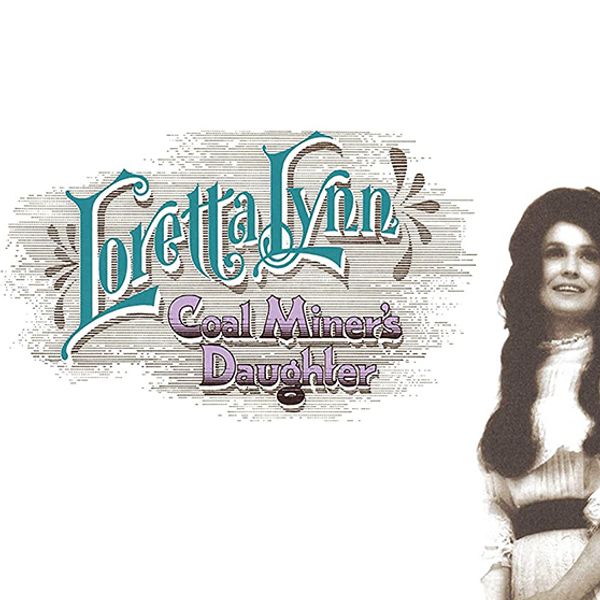 Loretta Lynn - Coal Miner's Daughter