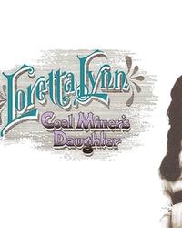Loretta Lynn - Coal Miner's Daughter