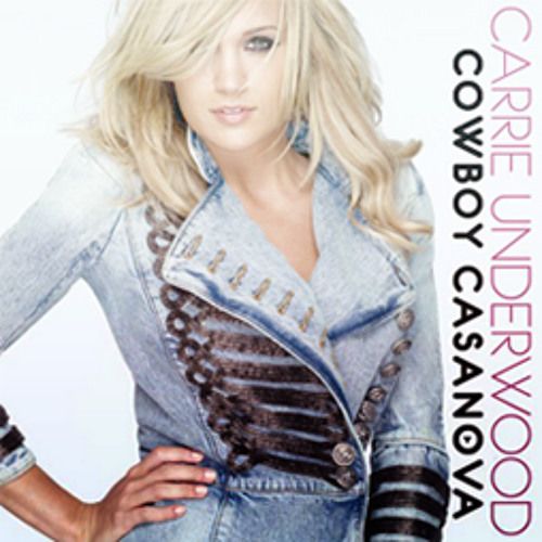 Carrie Underwood - Cowboy Casanova - Single Cover