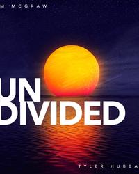Album artwork for Tyler Hubbard and Tim McGraw single Undivided