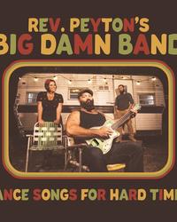 Rev Peyton - Dance Songs For Hard Times