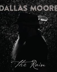 Album - Dallas Moore - The Rain