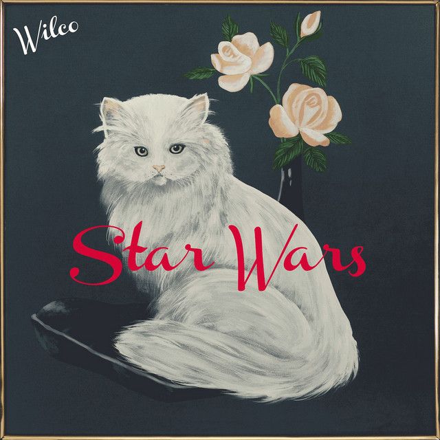 Wilco - Star Wars Album Cover
