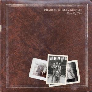 Album - Charles Wesley Godwin - Family Ties