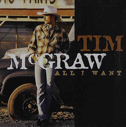 Tim McGraw - All I Want - Album Cover