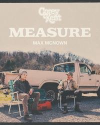Single – Measure – Corey Kent, Max McNown