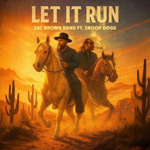 Single – Let It Run – Zac Brown Band (w/ Snoop Dogg)