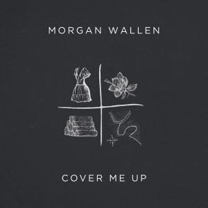 Single - Morgan Wallen - Cover Me Up