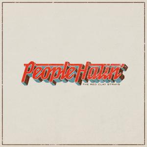 Single - The Red Clay Strays - People Hatin'