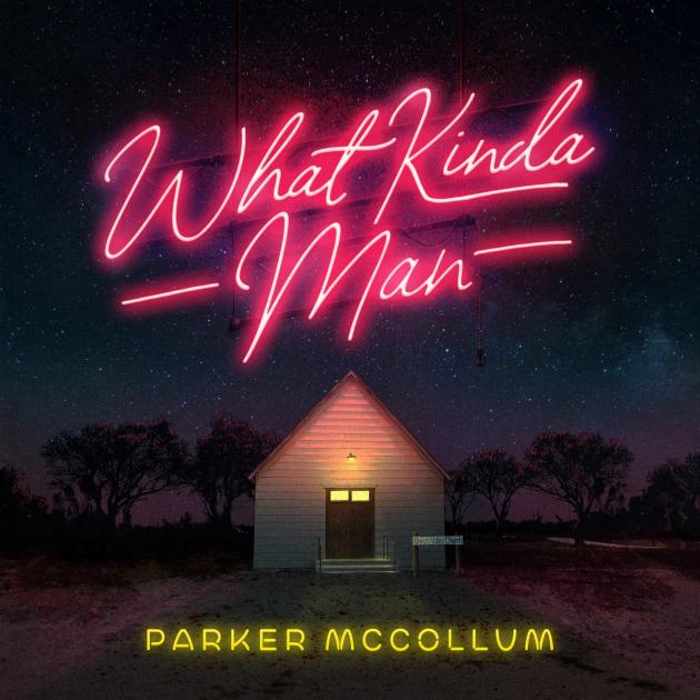 “What Kinda Man” by Parker McCollum – Lyrics and Meaning