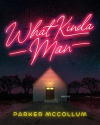 Single – 'What Kinda Man' – Parker McCollum