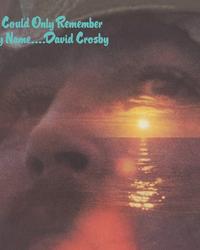 David Crosby - If I Could Only Remember My Name (50th Anniversary Edition) Album Cover