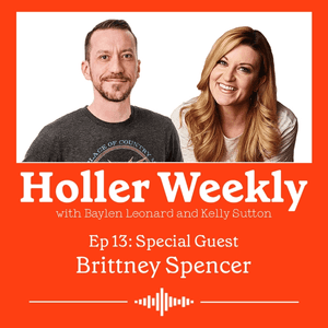 Holler Weekly Podcast with Baylen Leonard and Kelly Sutton Episode 13