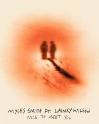 Single - Myles Smith & Lainey Wilson - Nice to Meet You