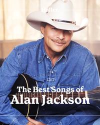 The Best Alan Jackson Songs list