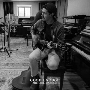 Single - Good Enough - Michael Marcagi