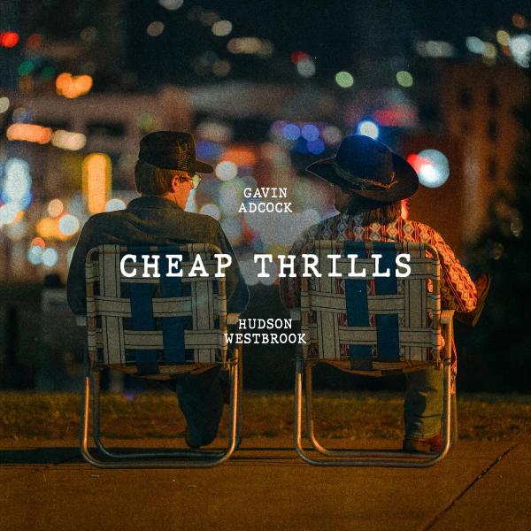 Single - Cheap Thrills - Gavin Adcock & Hudson Westbrook