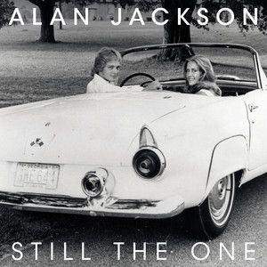 Alan Jackson - Still The One Single Cover