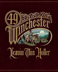 49 Winchester - Leavin' This Holler Album Cover