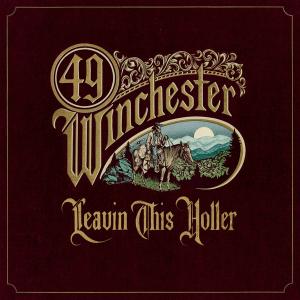 49 Winchester - Leavin' This Holler Album Cover