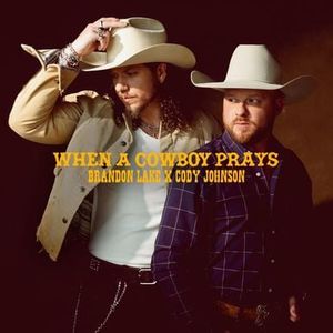 Brandon Lake and Cody Johnson for 2026 single, 'When A Cowboy Prays'.