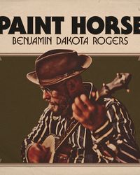 Benjamin Dakota Rogers - Paint Horse Album Cover
