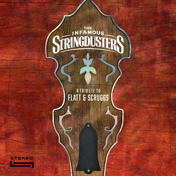 The Infamous Stringdusters - A Tribute To Flatt & Scruggs Album Cover