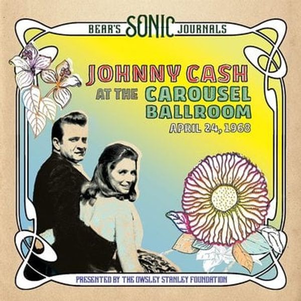 Johnny Cash - Bear's Sonic Journals: Johnny Cash at the Carousel Ballroom, April 24 1968 - Album Cover