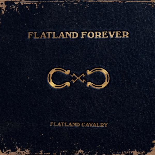 Album - Flatland Cavalry - Flatland Forever