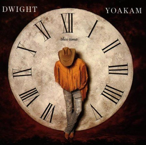Dwight Yoakam - This Time - Album Cover
