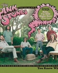 Album - The Pink Stones - You Know Who