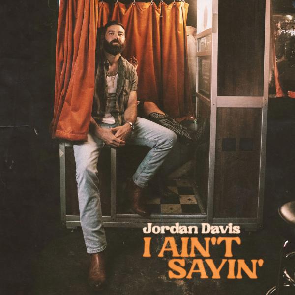 Single - Jordan Davis - I Ain't Sayin'