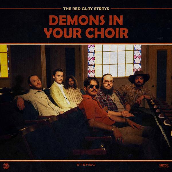 Single - The Red Clay Strays - Demons In Your Choir