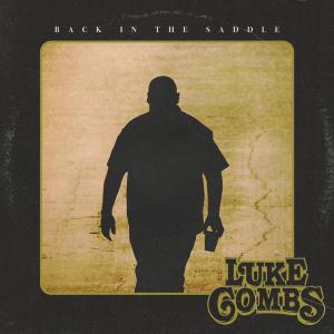 Single - Luke Combs - Back in the Saddle