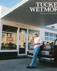 Single - Tucker Wetmore - Wind Up Missin' You