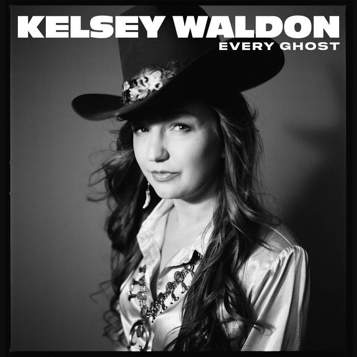 Album - Kelsey Waldon - Every Ghost