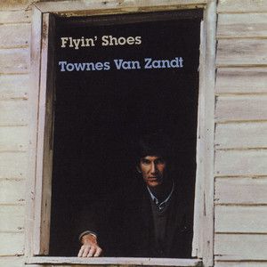 Townes Van Zandt - Flyin' Shoes Album Cover