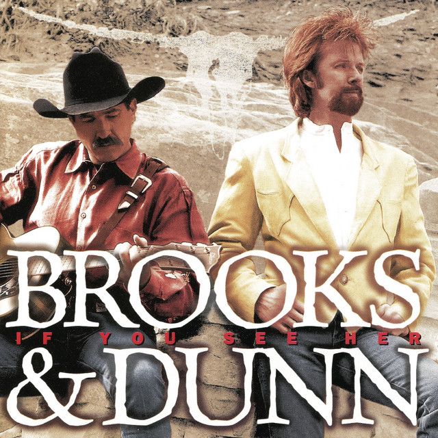 Brooks & Dunn - If You See Her Album Cover
