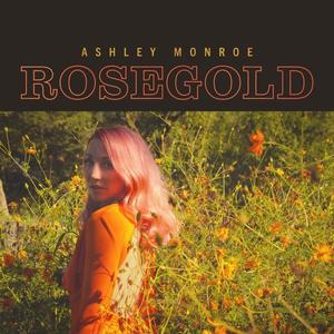 Artwork - Ashley Monroe - Rosegold