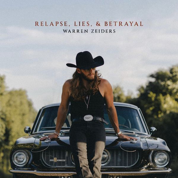 Album - Warren Zeiders - Relapse, Lies & Betrayal