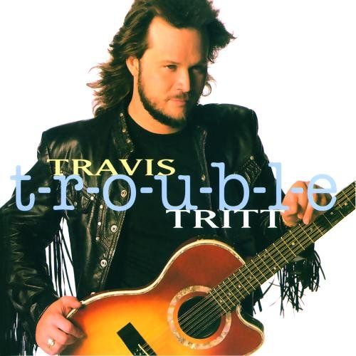 Travis Tritt - Trouble - Album Cover