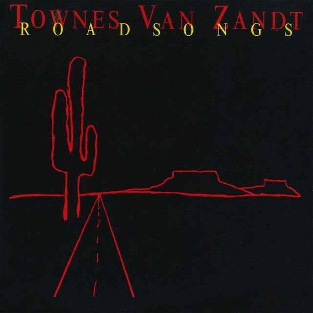 Townes Van Zandt - Roadsongs Album Cover