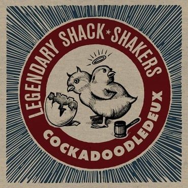 Album - Legendary Shack Shakers - Cockadoodledeux