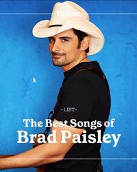 The Best Brad Paisley Songs