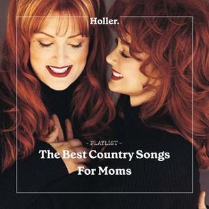 The Best Country Songs For Moms Playlist Graphic