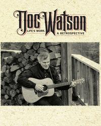 Doc Watson - Life's Work: A Retrospective Album Cover