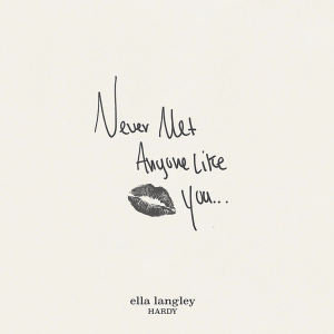 Single – Never Met Anyone Like You – Ella Langley & HARDY