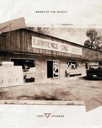 Album - Cody Johnson - Banks of the Trinity