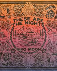 EP - Niko Moon - THESE ARE THE NIGHTS